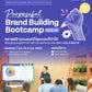Purposeful Brand Building Bootcamp รอบ Super Early Birds